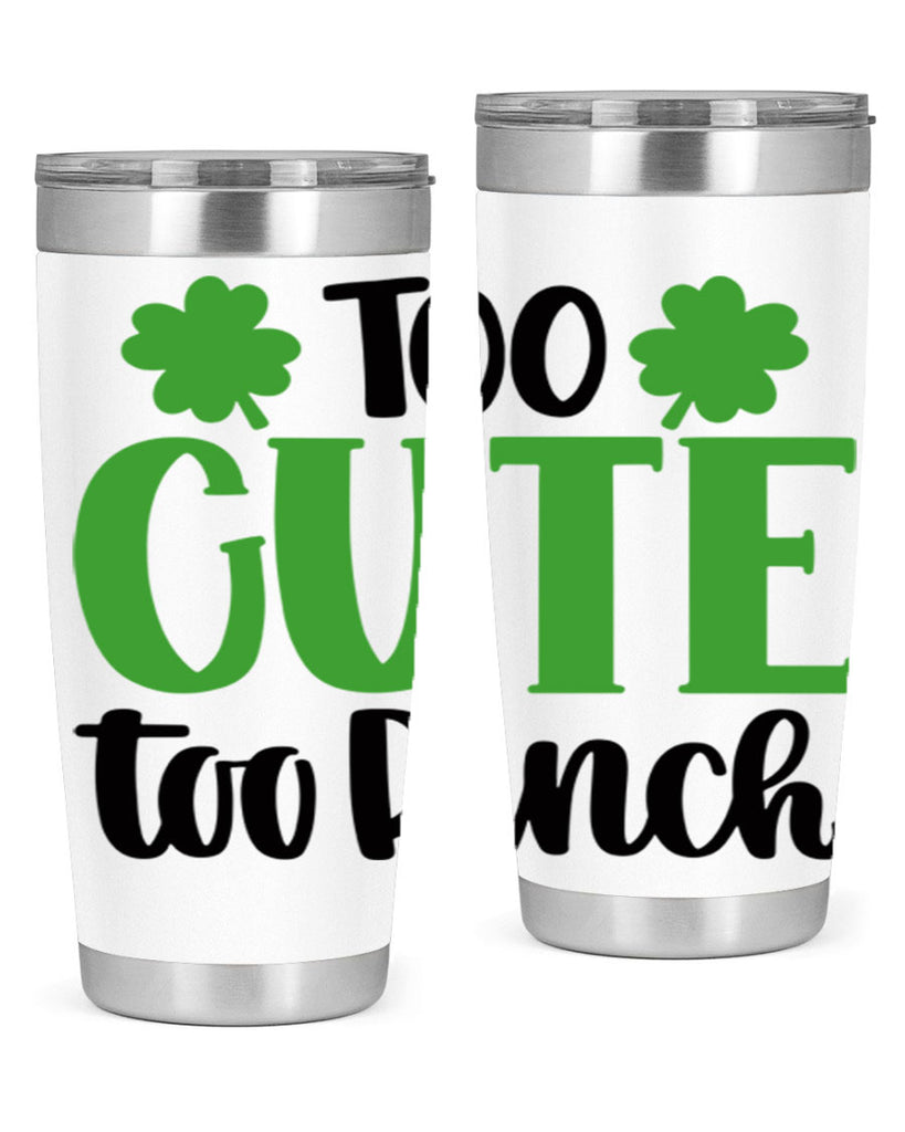 Too Cute Too Pinch Style 20#- St Patricks Day- Tumbler