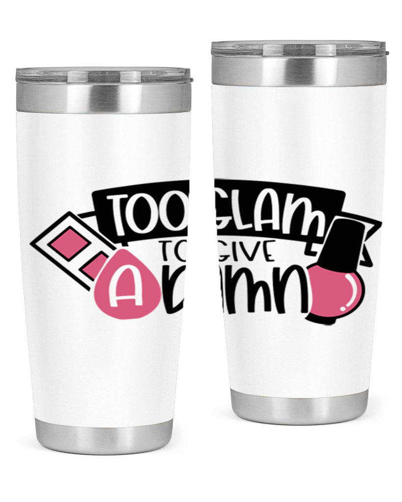 Too Glam To Give A Damn Style 10#- make up- Tumbler