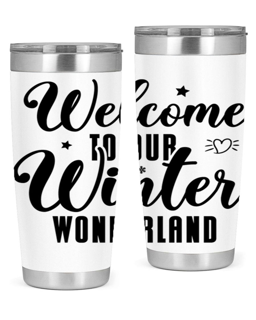 Welcome To Our Winter Wonderland470#- winter- Tumbler