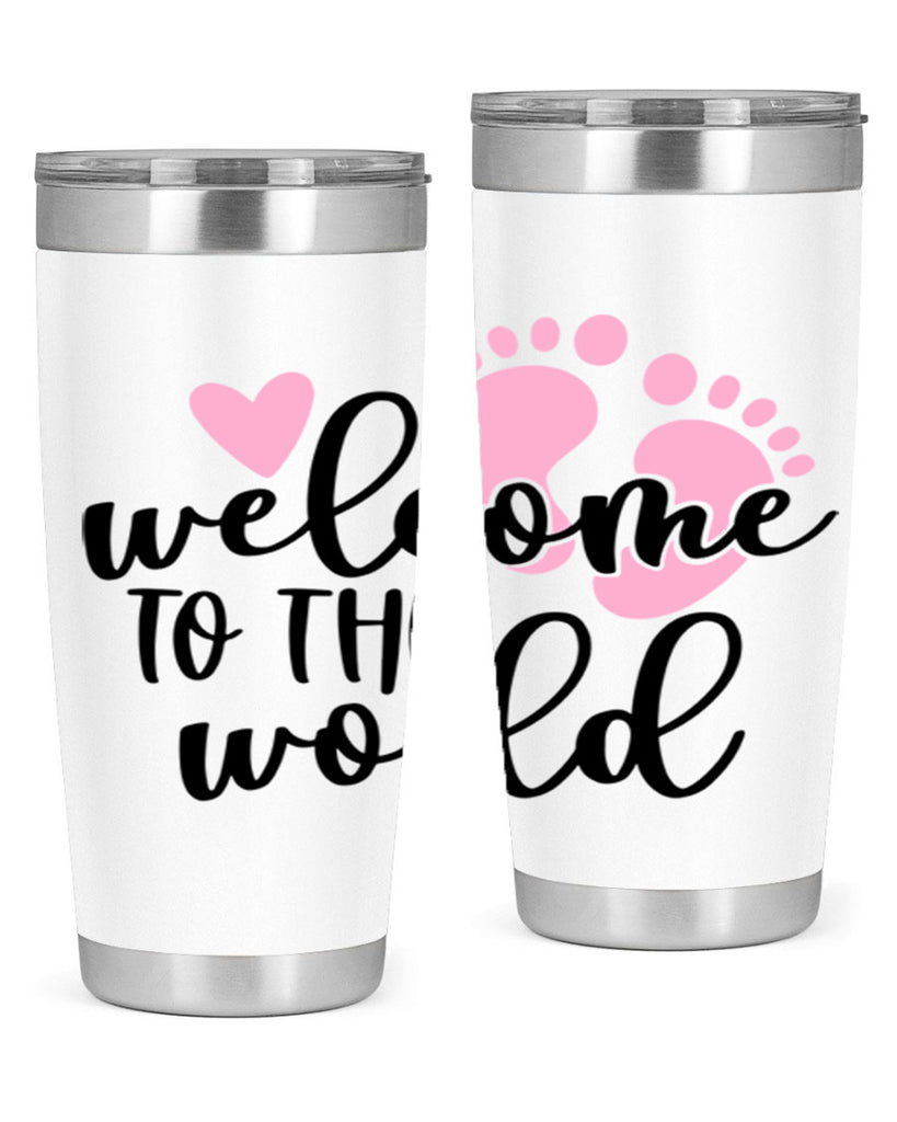Welcome To The World Style 15#- baby- tumbler