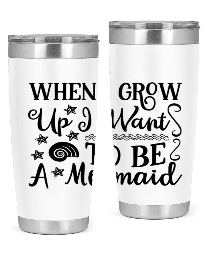 When i grow up i 665#- mermaid- Tumbler