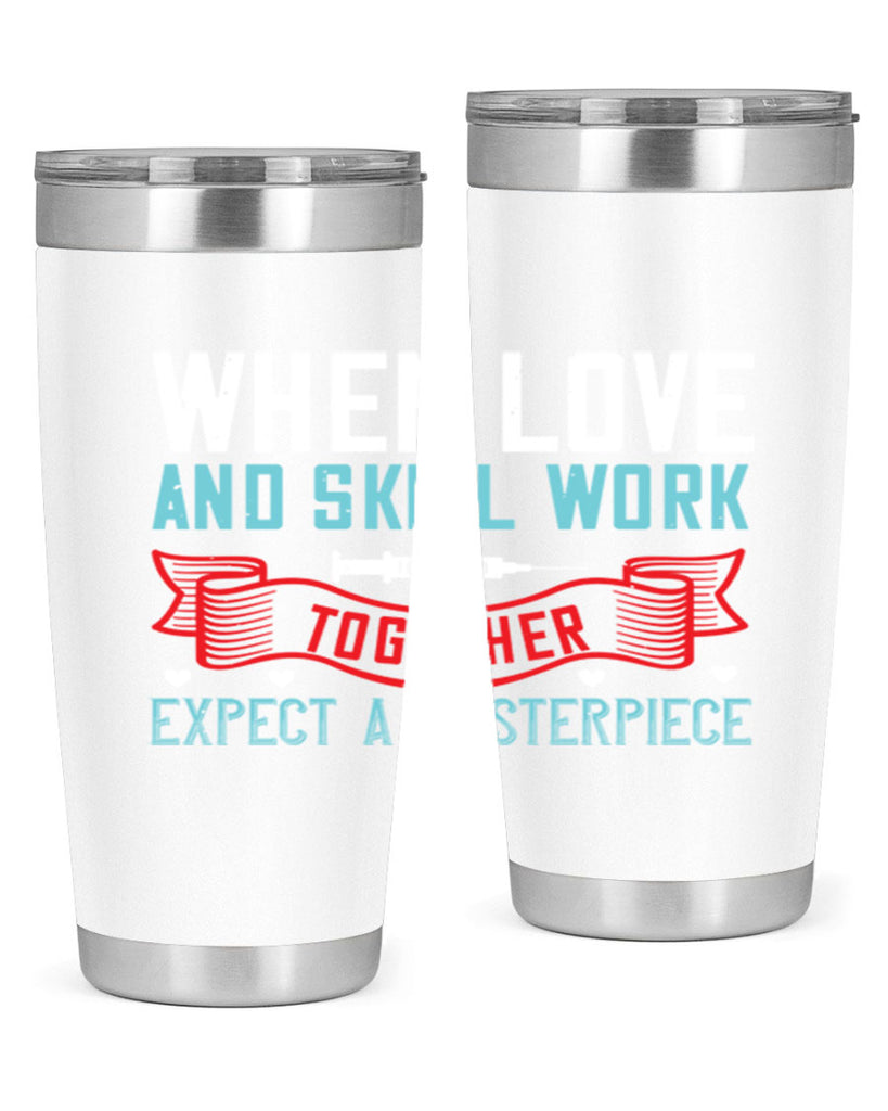 When love and skill work together expect a masterpiece Style 254#- nurse- tumbler