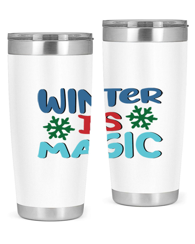 Winter is Magic 558#- winter- Tumbler