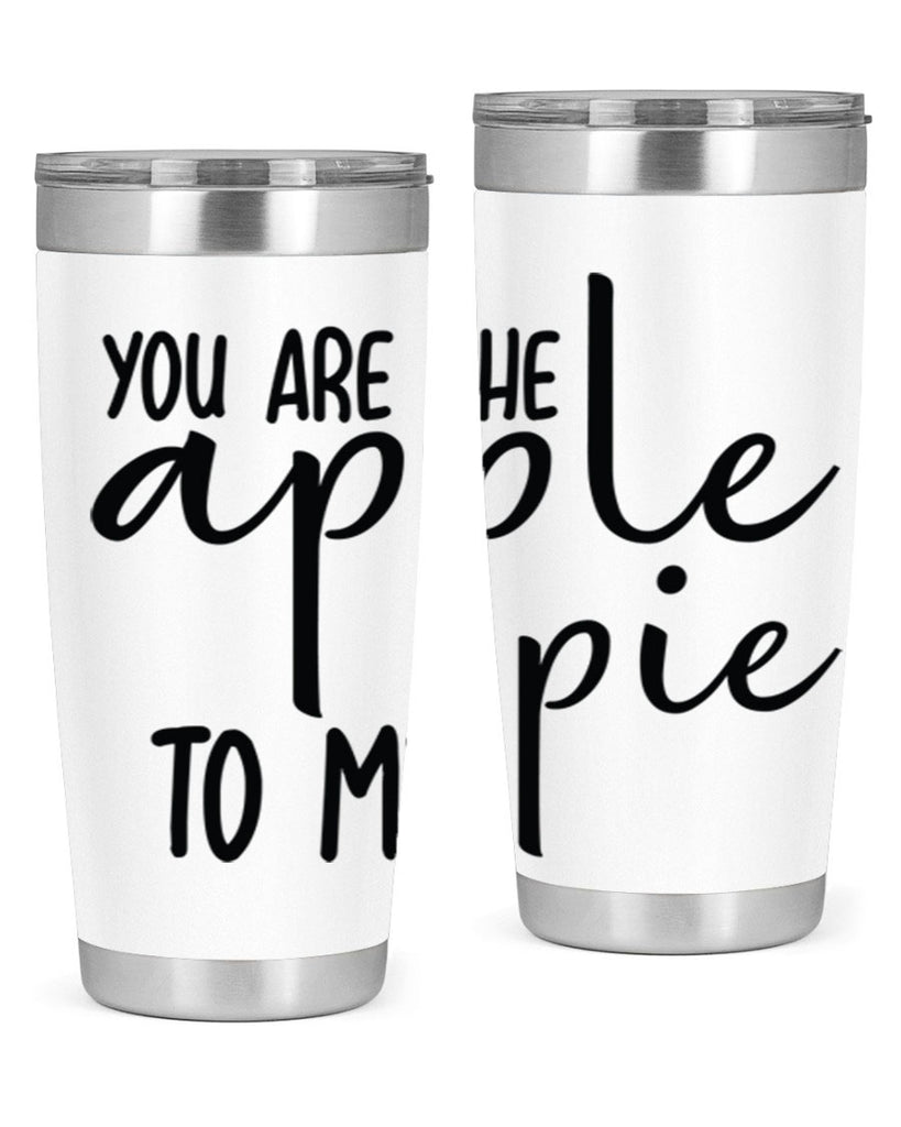 You Are The Apple To My Pie 653#- fall- Tumbler