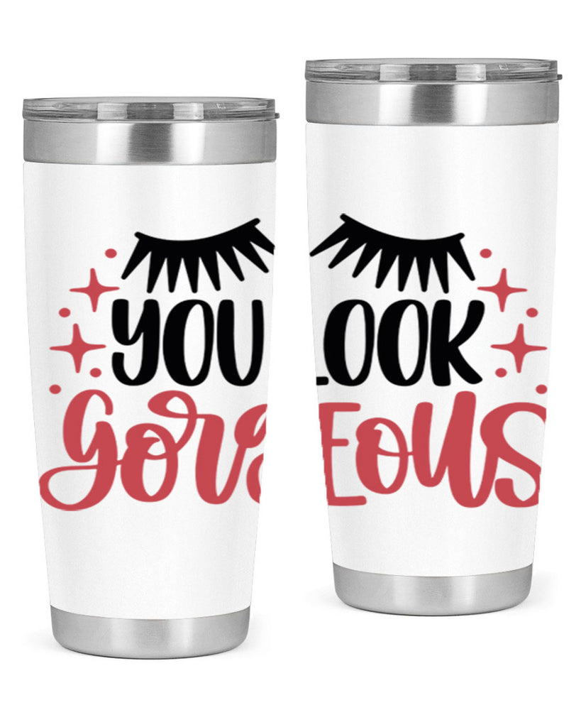 You Look Gorgeous Style 3#- make up- Tumbler