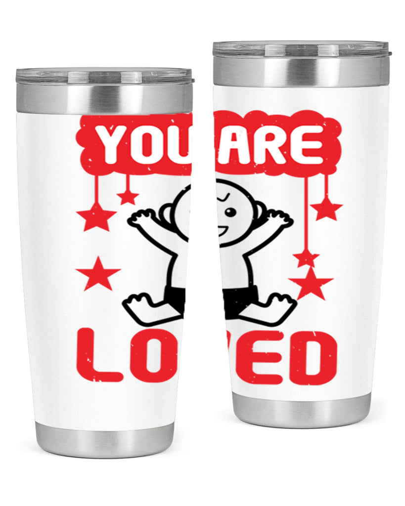 You are loved Style 5#- baby shower- tumbler