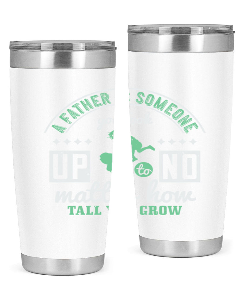 a father is someone 125#- fathers day- Tumbler