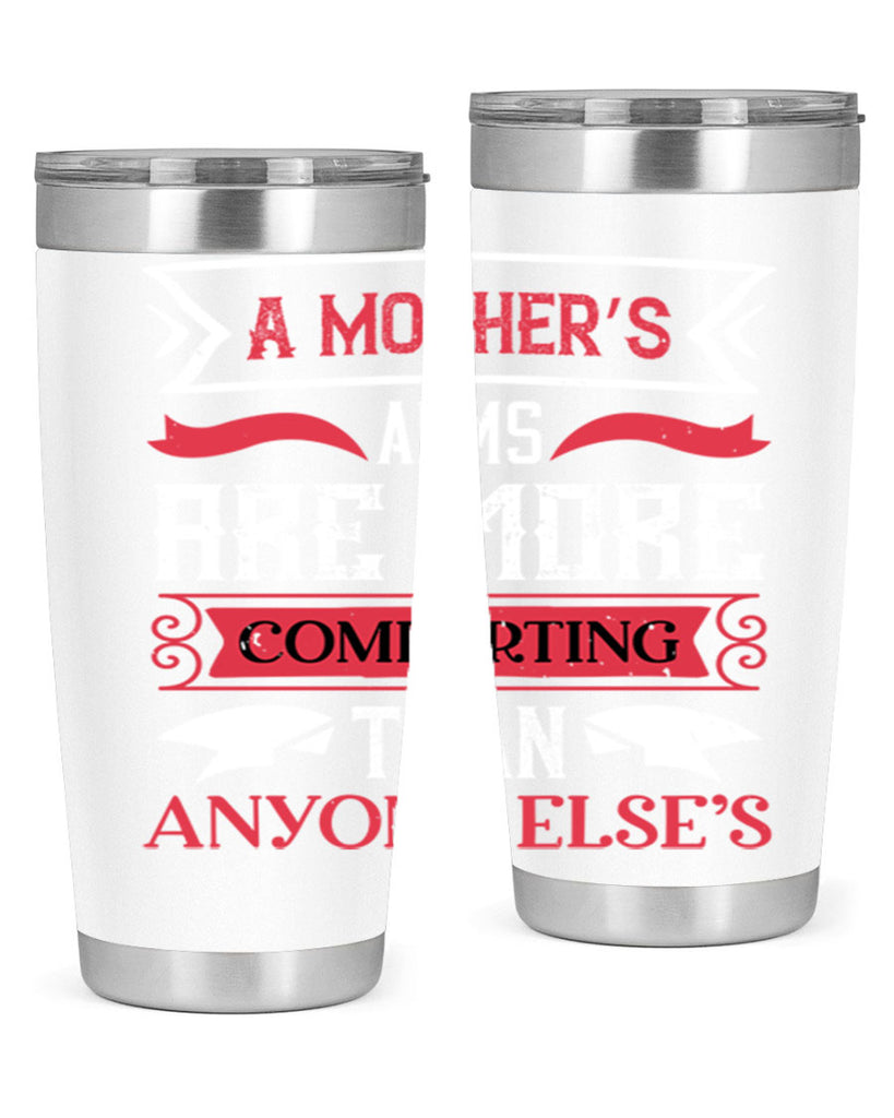 a mother’s arms are more 4#- mothers day- Tumbler