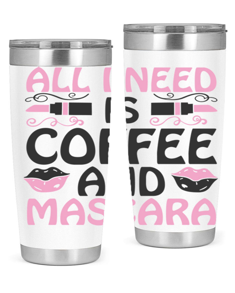 all i need is coffee and mascara Style 165#- make up- Tumbler
