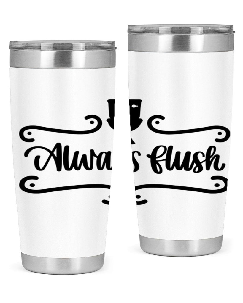 always flush 47#- bathroom- Tumbler