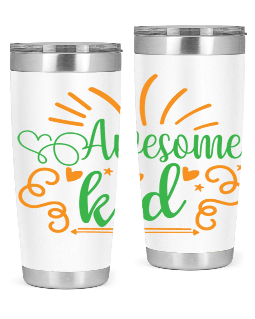 awesome kid 111#- fathers day- Tumbler