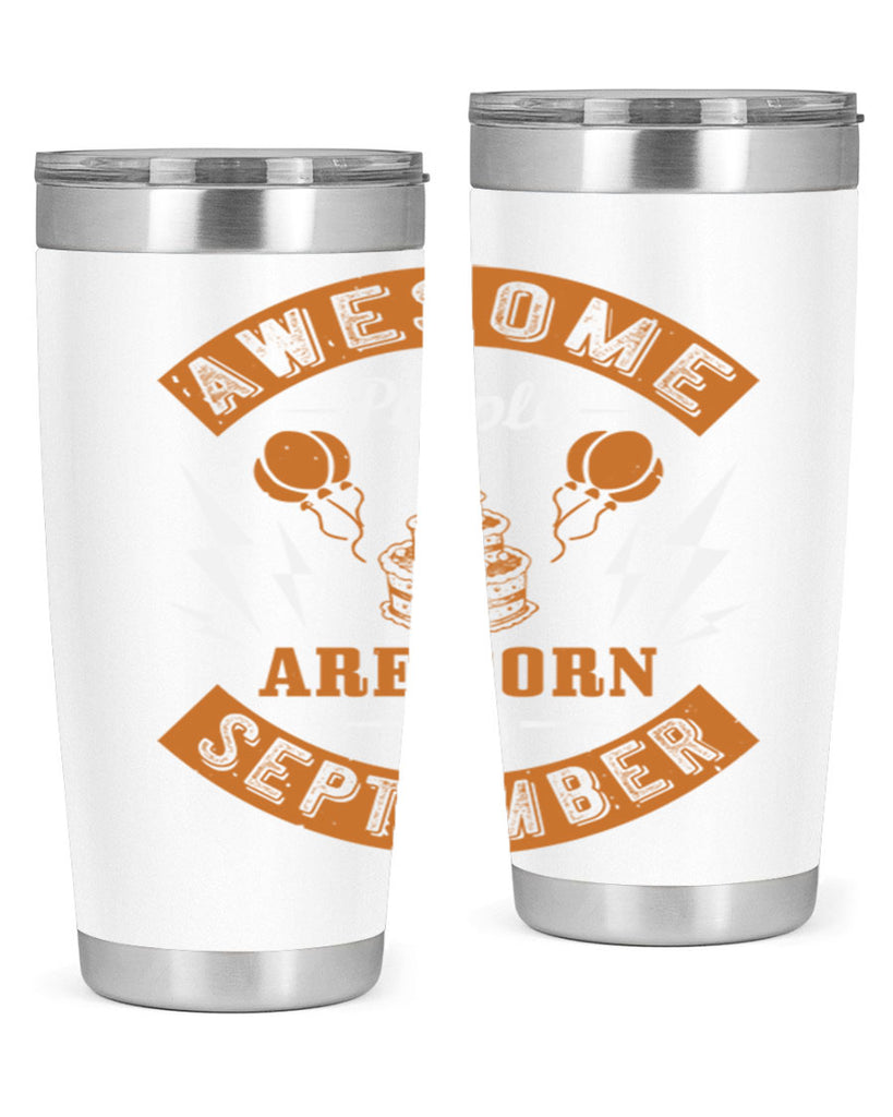 awesome people are born in September Style 17#- birthday- tumbler