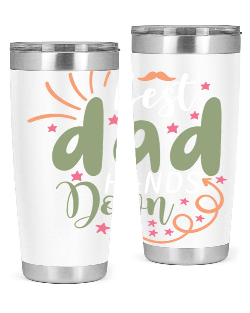 best dad hands down 107#- fathers day- Tumbler