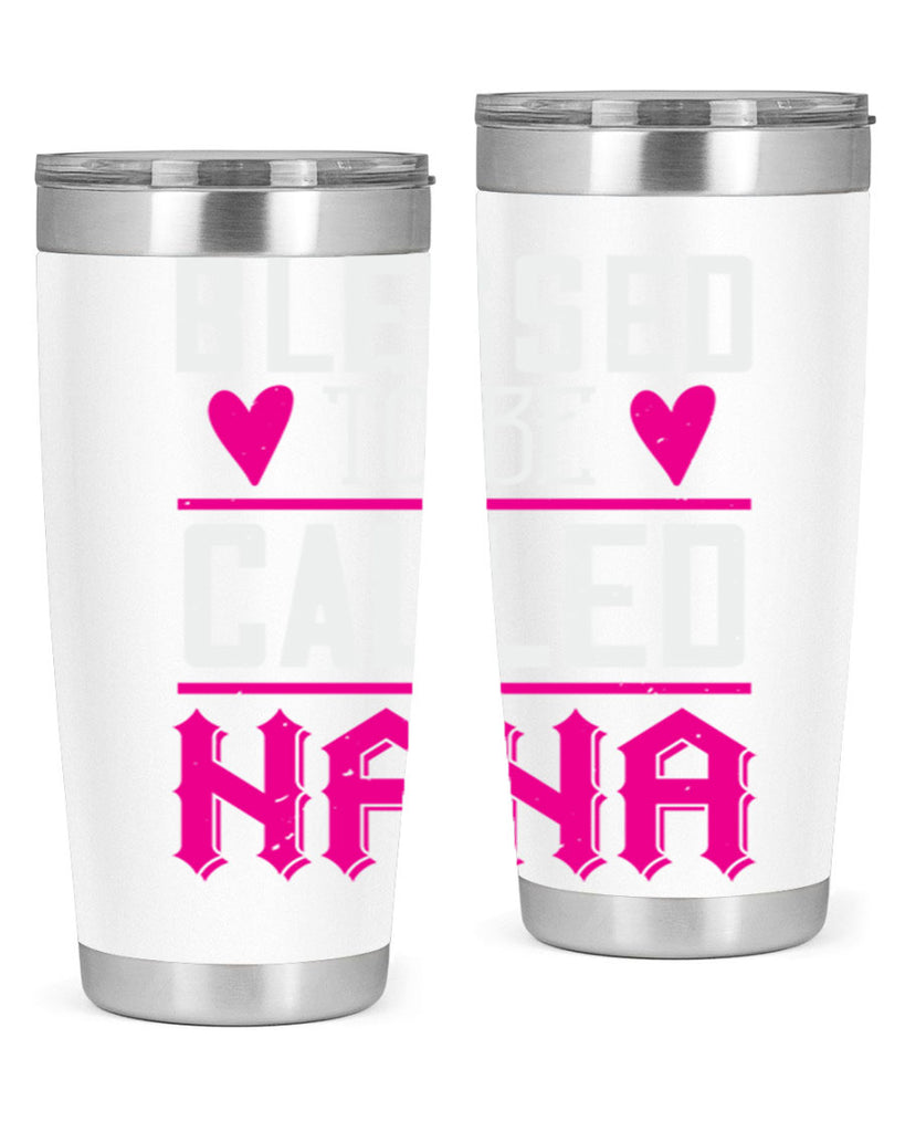blessed to be called nana 33#- grandma - nana- Tumbler