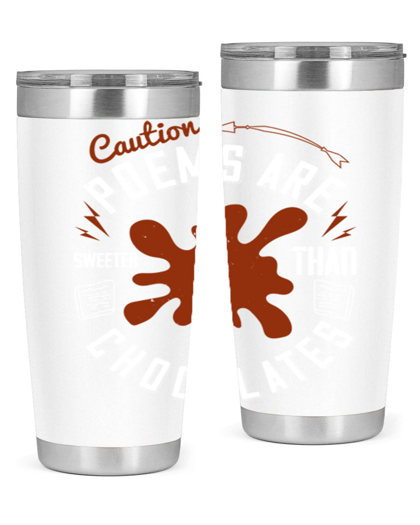 caution poems are sweeter than chocolates 2#- chocolate- Tumbler