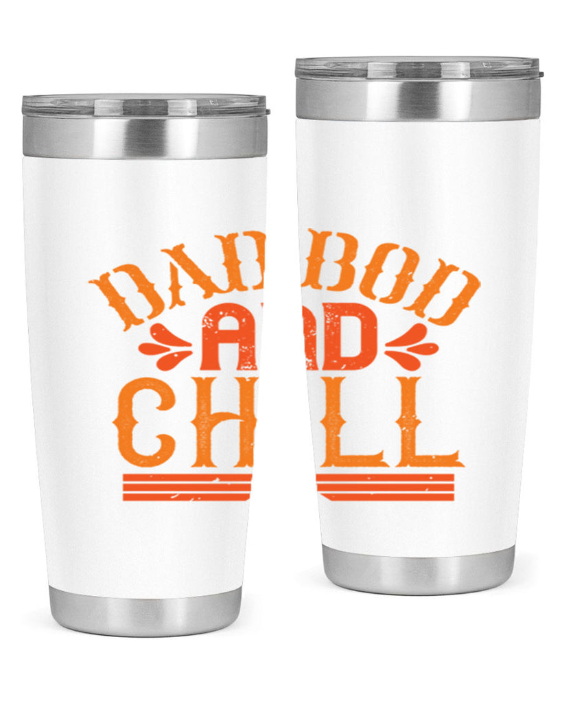 dad bod and chill 118#- fathers day- Tumbler
