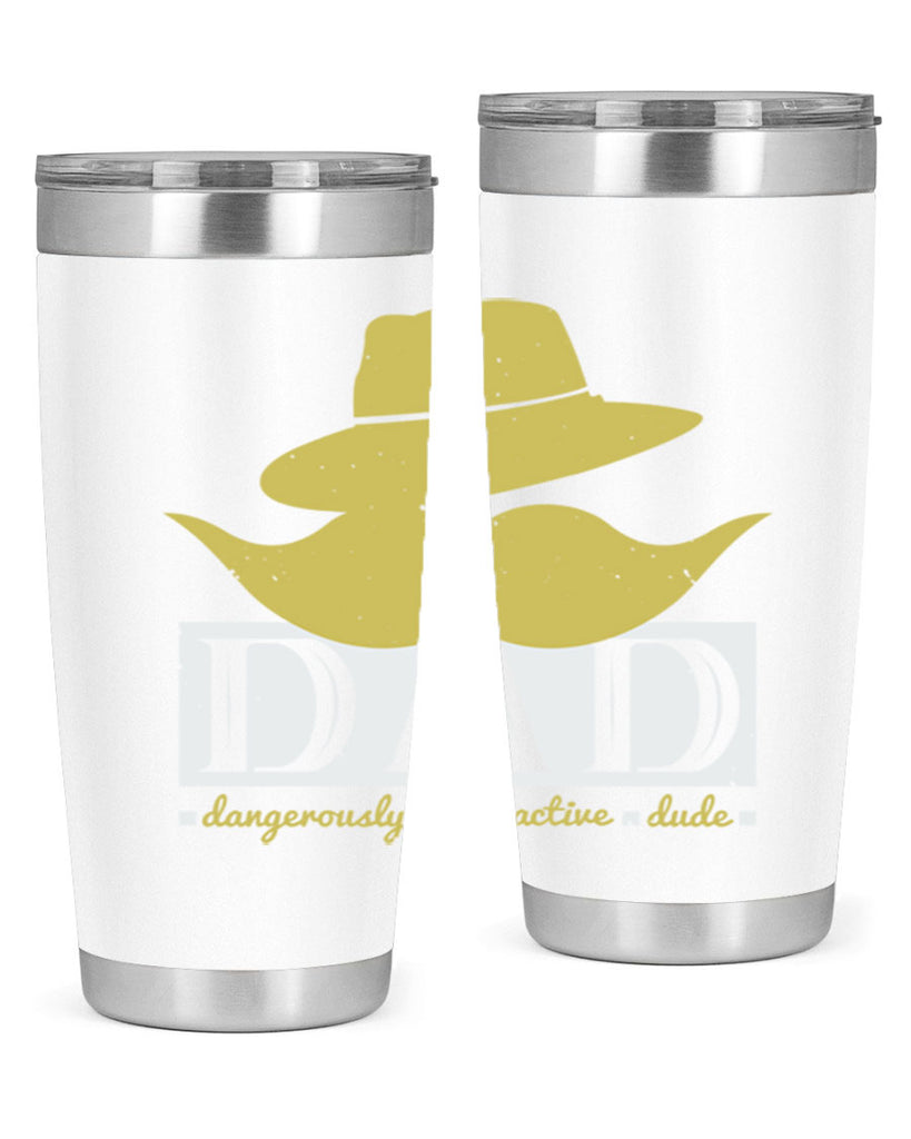 dad dangerously attractive 242#- fathers day- Tumbler