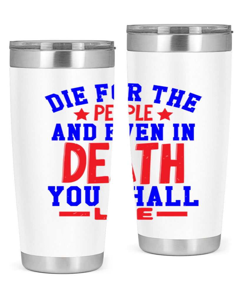 die for the people Style 77#- Fourt Of July- Tumbler