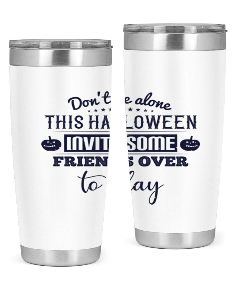 dont be alone this halloween 116#- halloween- Tumbler
