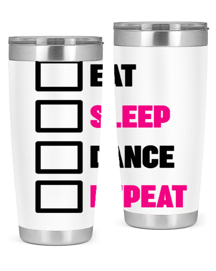 eat sleep dance repeat 34#- ballet- Tumbler