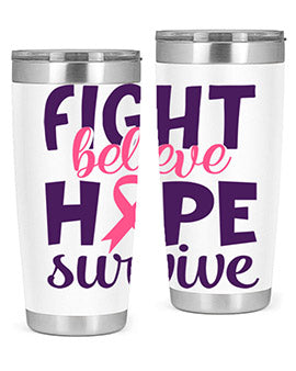 fight believe hope survive Style 13#- breast cancer- Tumbler