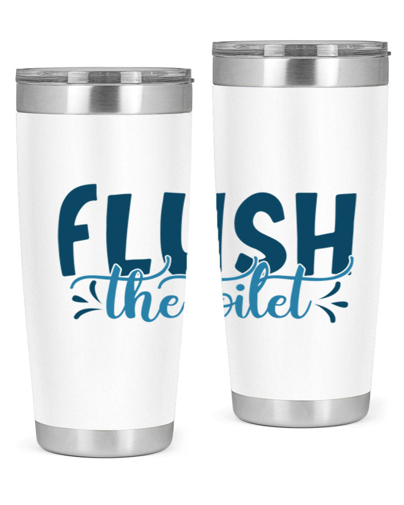 flush the toilet 81#- bathroom- Tumbler