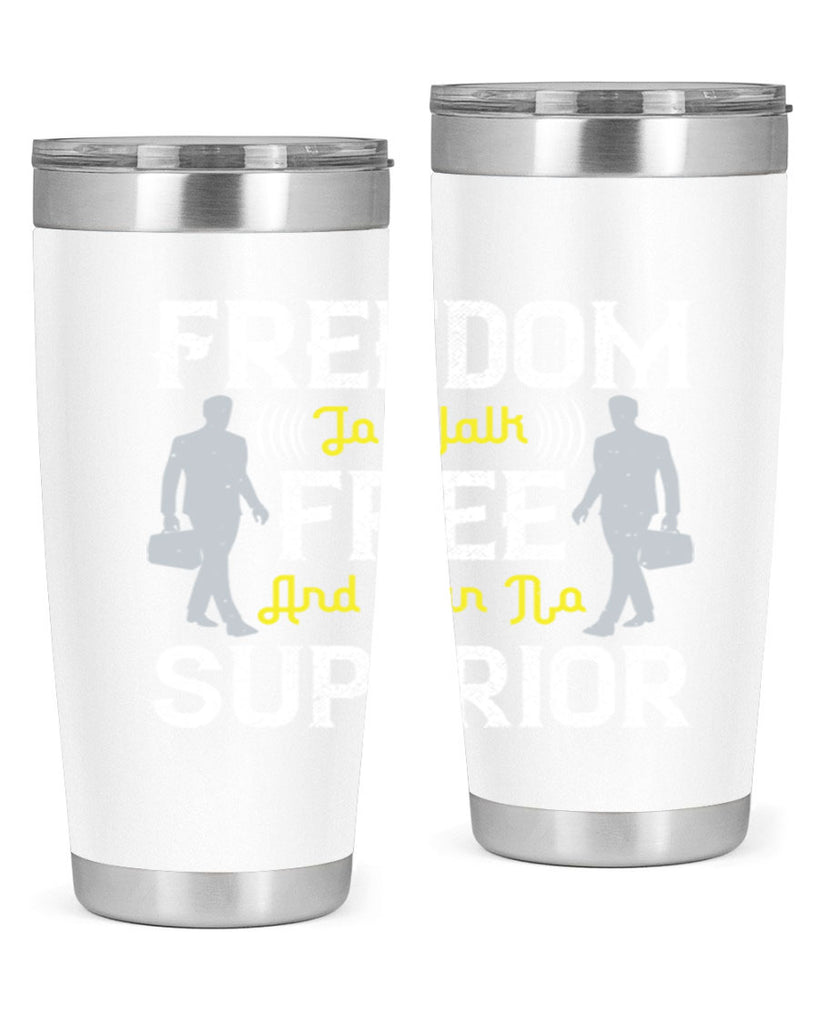 freedom to walk free and own no superior 87#- walking- Tumbler