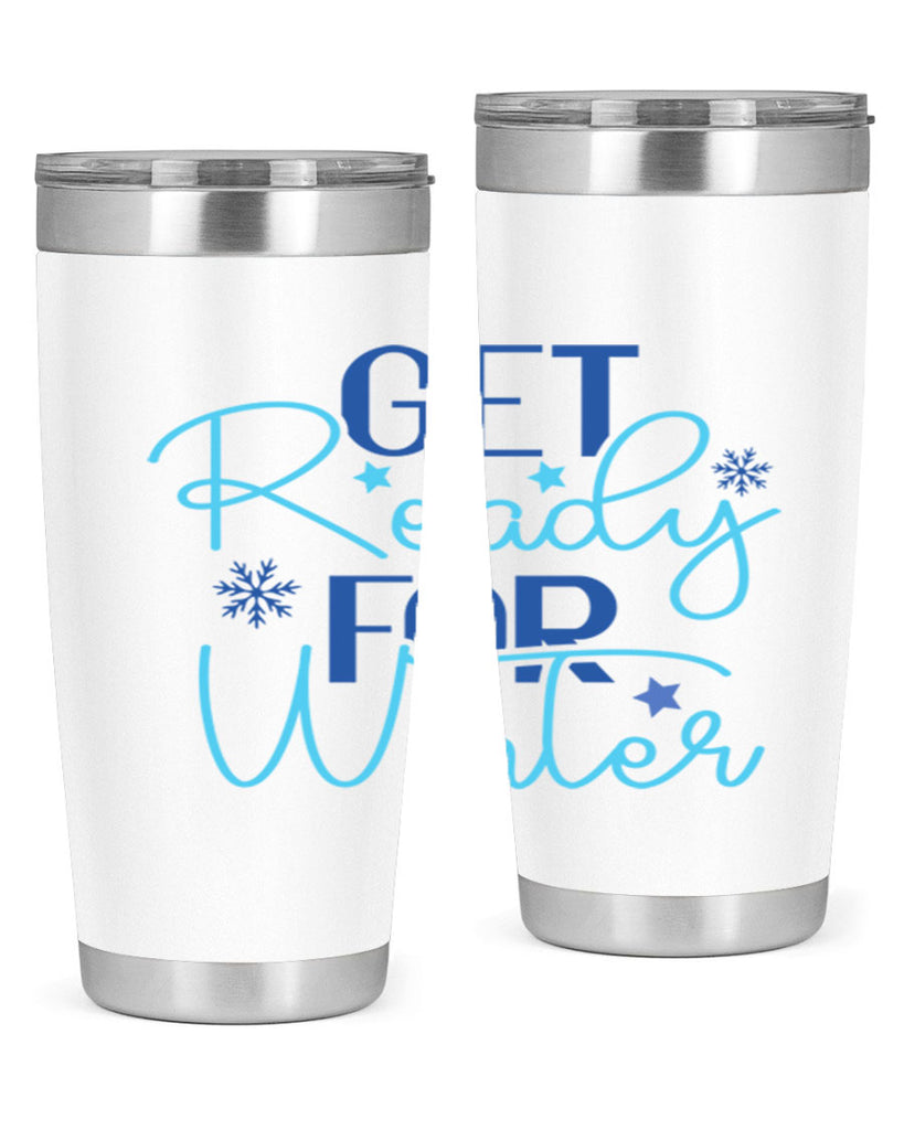 get ready for winter 113#- winter- Tumbler