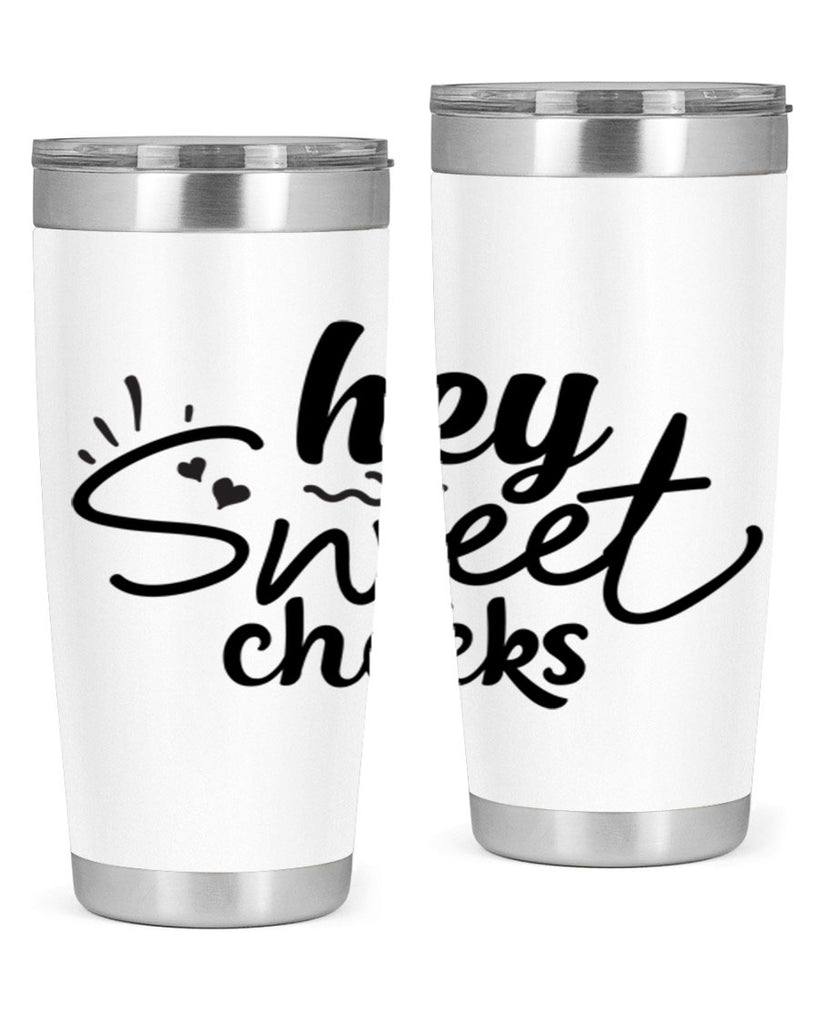hey sweet cheeks 71#- bathroom- Tumbler