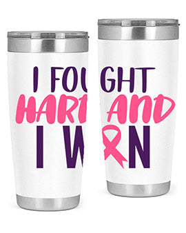 i fought hard and i won Style 10#- breast cancer- Tumbler