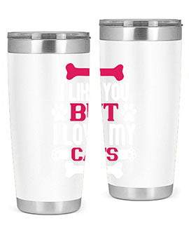 i like you but ilove my cat Style 54#- cat- Tumbler