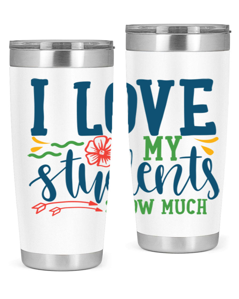 i love my students snow much Style 176#- teacher- tumbler