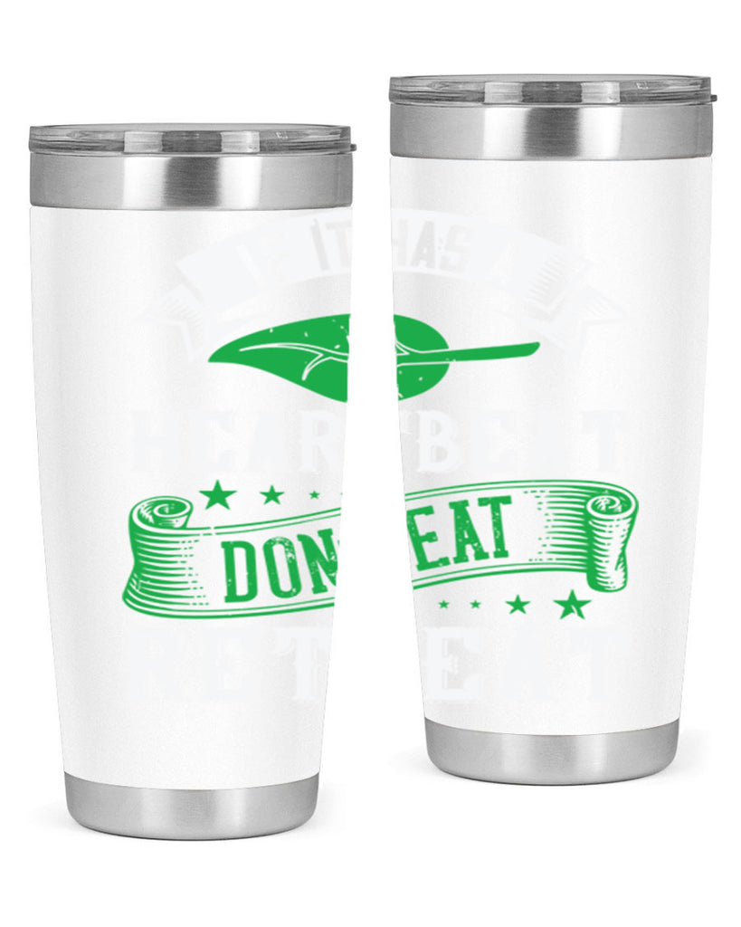 if it has a heartbeat 43#- vegan- Tumbler