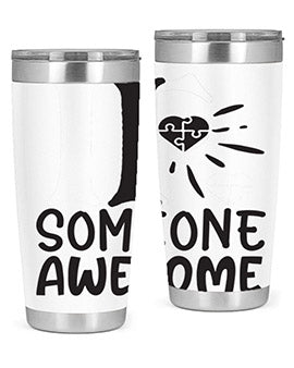 if someone awesome Style 26#- autism- Tumbler