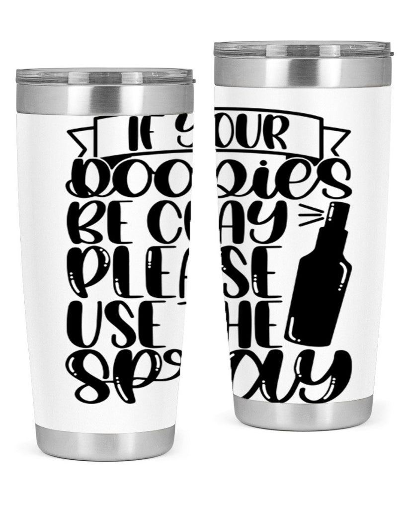 if your doodie be cray please use the spray 27#- bathroom- Tumbler