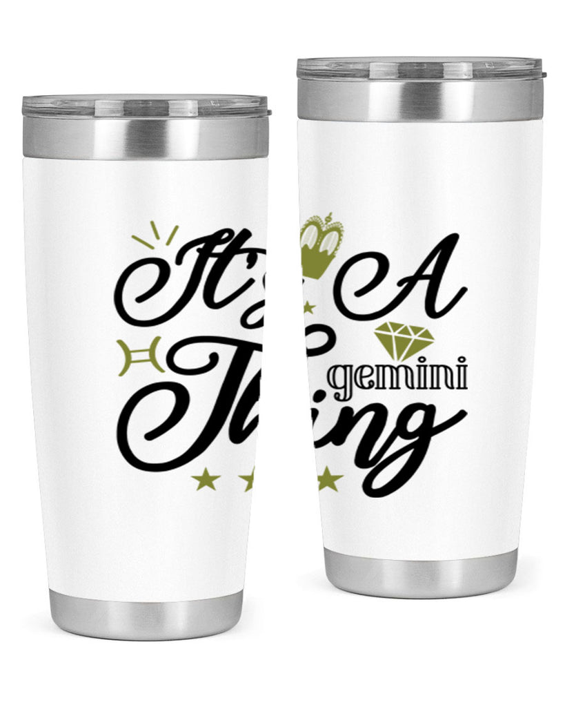 its a Gemini thing 266#- zodiac- Tumbler