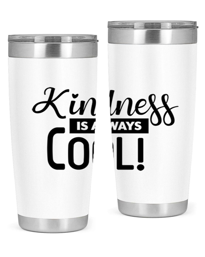kindness is always cool 280#- winter- Tumbler