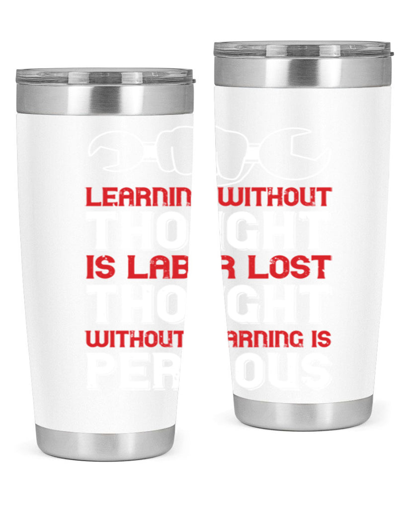 learning without thought is labor lost thought without learning is perilous 26#- labor day- Tumbler