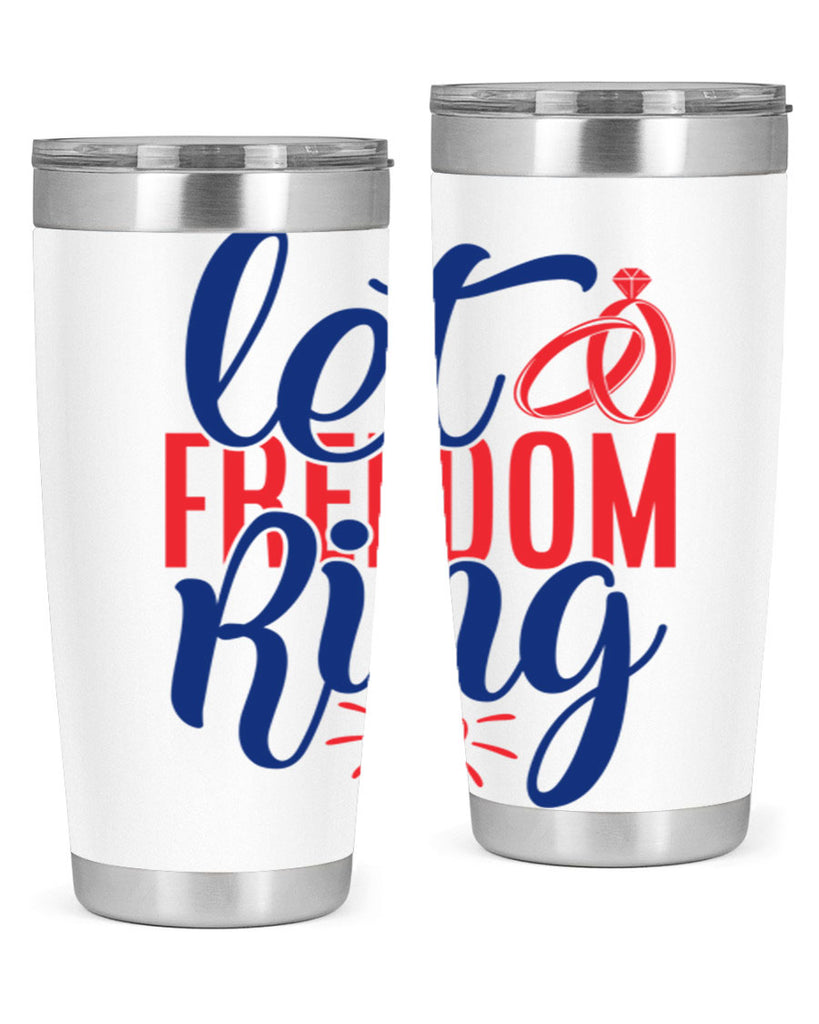 let freedom ring Style 58#- Fourt Of July- Tumbler