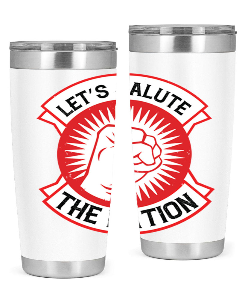 lets selut the nation Style 126#- Fourt Of July- Tumbler