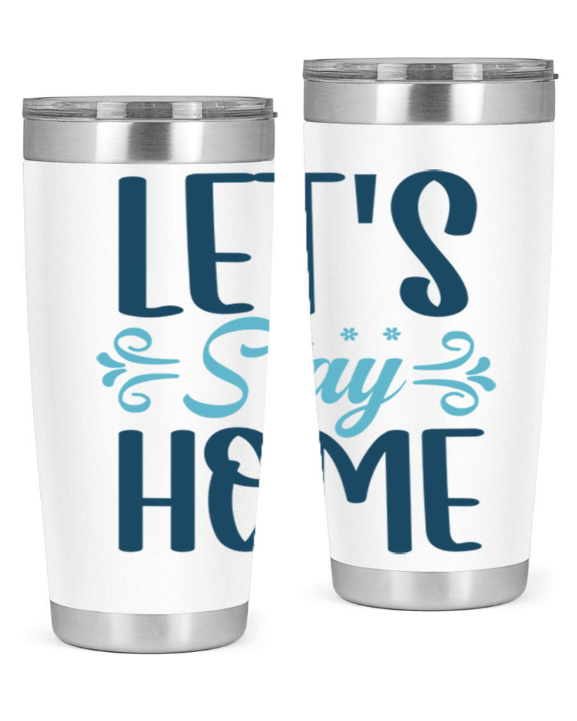 lets stay home 288#- winter- Tumbler