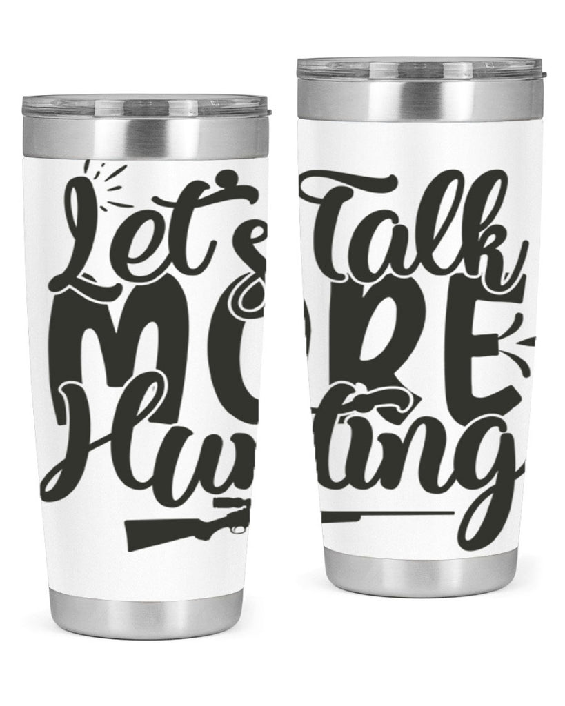 lets talk more hunting 6#- hunting- Tumbler