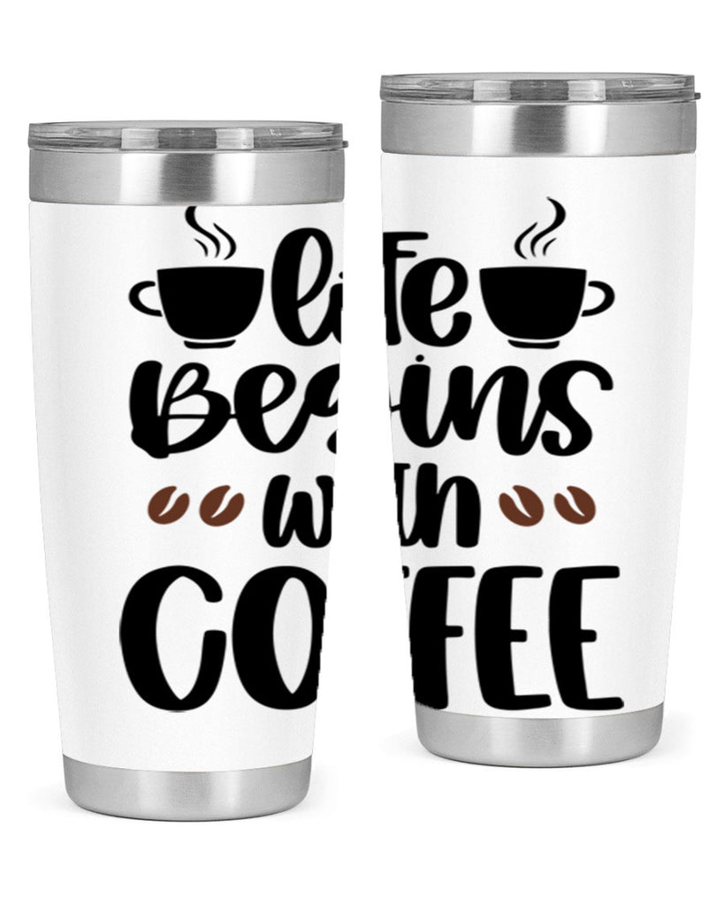 life begins with coffee 77#- coffee- Tumbler