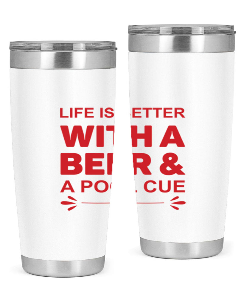 life is better 64#- beer- Tumbler
