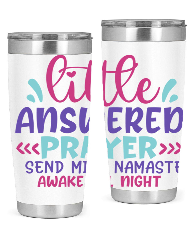 little answered prayer send milk namaste awake all night Style 233#- baby- tumbler