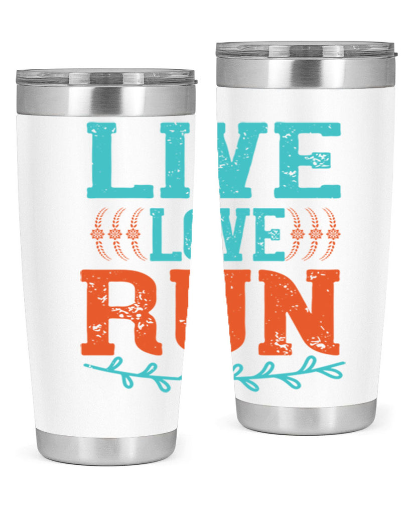 live love run 33#- running- Tumbler