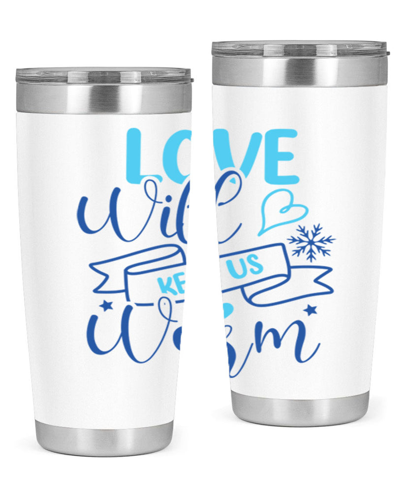 love will keep us warm 313#- winter- Tumbler