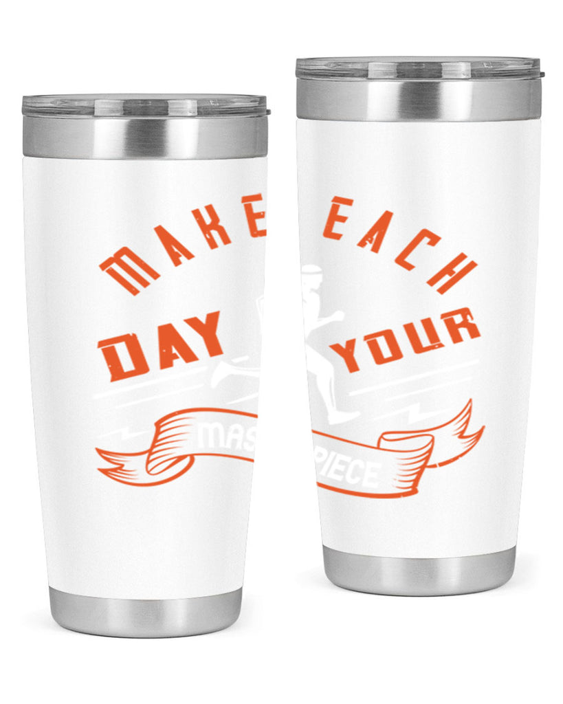 make each day your masterpiece 31#- running- Tumbler