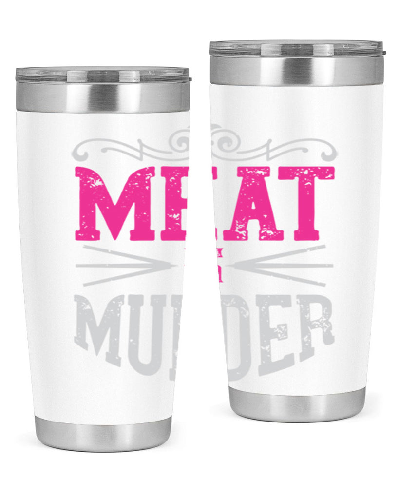 meat is murder 121#- vegan- Tumbler