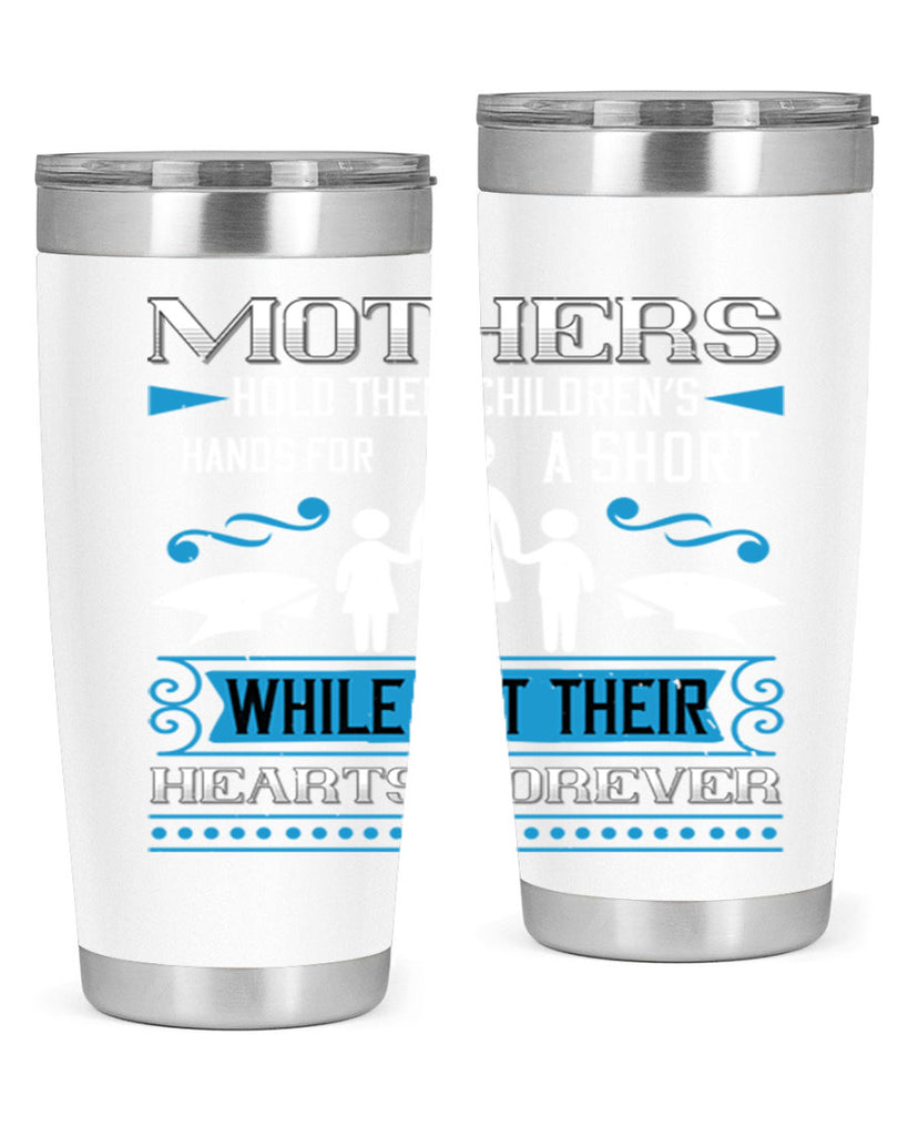 mothers hold their children’s 49#- mothers day- Tumbler